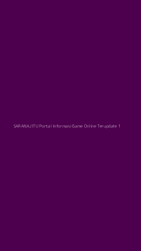Tampilan Antarmuka Aplikasi Saranajitu Portal Informasi Game Online Terupdate - 1