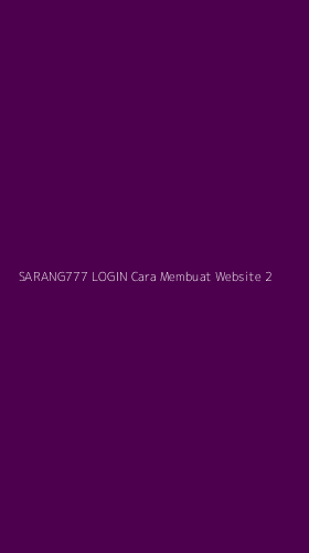 Tampilan Antarmuka Aplikasi Sarang777 Login Cara Membuat Website - 2