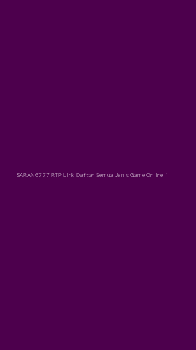 Tampilan Antarmuka Aplikasi Sarang777 Rtp Link Daftar Semua Jenis Game Online - 1