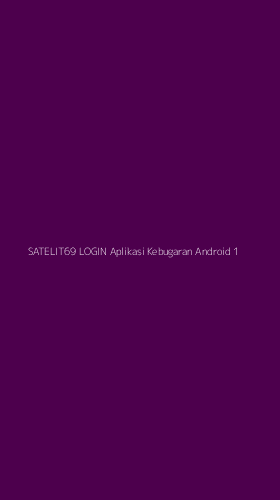 Tampilan Antarmuka Aplikasi Satelit69 Login Aplikasi Kebugaran Android - 1