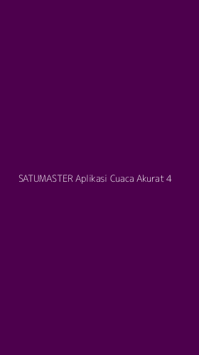 Tampilan Antarmuka Aplikasi Satumaster Aplikasi Cuaca Akurat - 4