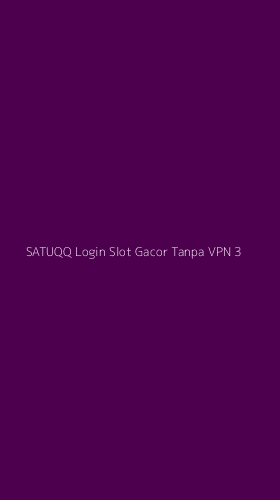 Tampilan Antarmuka Aplikasi Satuqq Login Slot Gacor Tanpa Vpn - 3