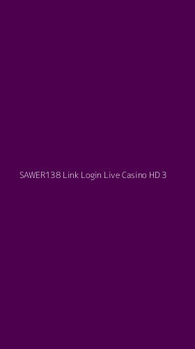 Tampilan Antarmuka Aplikasi Sawer138 Link Login Live Casino Hd - 3