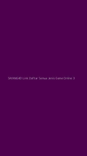Tampilan Antarmuka Aplikasi Sayang4d Link Daftar Semua Jenis Game Online - 3