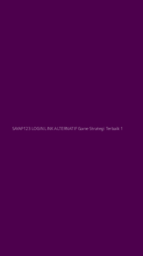 Tampilan Antarmuka Aplikasi Sayap123 Login Link Alternatif Game Strategi Terbaik - 1