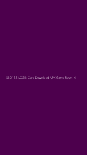 Tampilan Antarmuka Aplikasi Sbo138 Login Cara Download Apk Game Resmi - 4