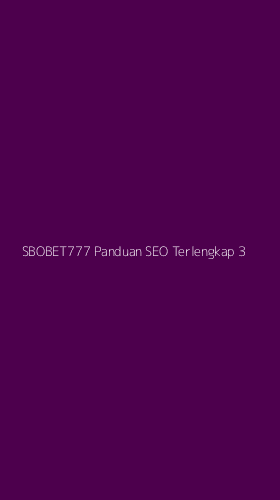 Tampilan Antarmuka Aplikasi Sbobet777 Panduan Seo Terlengkap - 3