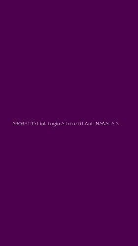Tampilan Antarmuka Aplikasi Sbobet99 Link Login Alternatif Anti Nawala - 3