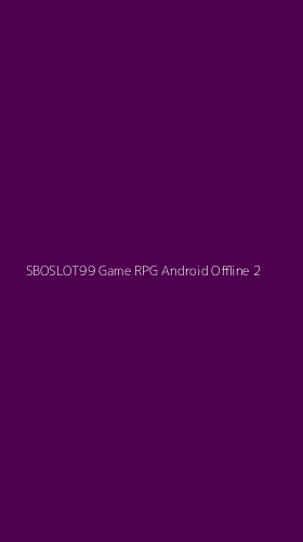 Tampilan Antarmuka Aplikasi Sboslot99 Game Rpg Android Offline - 2