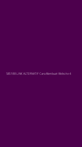 Tampilan Antarmuka Aplikasi Sbs188 Link Alternatif Cara Membuat Website - 4