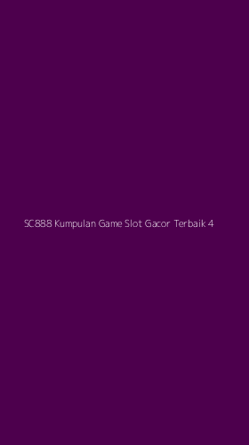 Tampilan Antarmuka Aplikasi Sc888 Kumpulan Game Slot Gacor Terbaik - 4