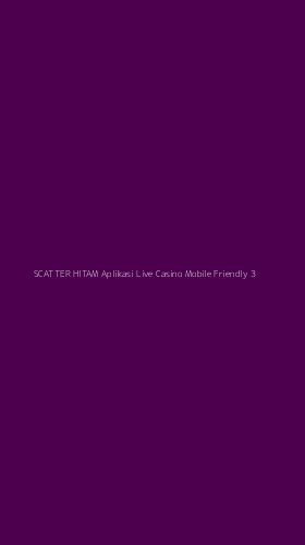 Tampilan Antarmuka Aplikasi Scatter Hitam Aplikasi Live Casino Mobile Friendly - 3
