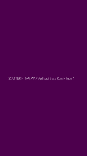 Tampilan Antarmuka Aplikasi Scatter Hitam Wap Aplikasi Baca Komik Indo - 1