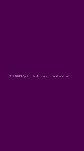 Tampilan Antarmuka Aplikasi Scslot88 Aplikasi Portal Game Terbaik Android - 3