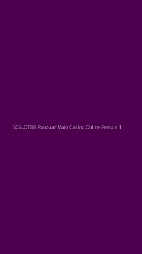 Tampilan Antarmuka Aplikasi Scslot88 Panduan Main Casino Online Pemula - 1