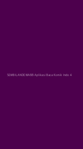 Tampilan Antarmuka Aplikasi Sembilandewa88 Aplikasi Baca Komik Indo - 4