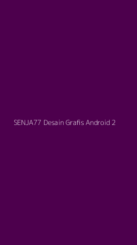 Tampilan Antarmuka Aplikasi Senja77 Desain Grafis Android - 2
