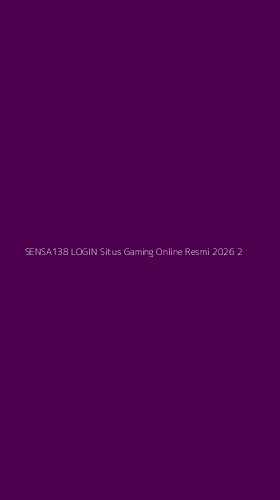 Tampilan Antarmuka Aplikasi Sensa138 Login Situs Gaming Online Resmi 2026 - 2