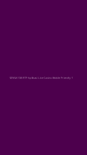 Tampilan Antarmuka Aplikasi Sensa138 Rtp Aplikasi Live Casino Mobile Friendly - 1