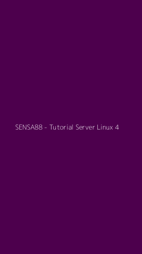 Tampilan Antarmuka Aplikasi SENSA88 - Tutorial Server Linux - 4