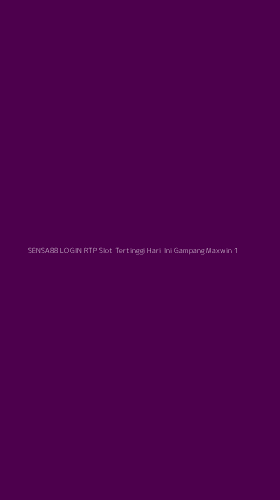 Tampilan Antarmuka Aplikasi Sensa88 Login Rtp Slot Tertinggi Hari Ini Gampang Maxwin - 1