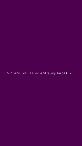 Tampilan Antarmuka Aplikasi Sensasional88 Game Strategi Terbaik - 2