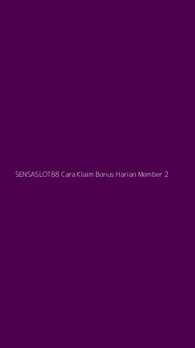 Tampilan Antarmuka Aplikasi Sensaslot88 Cara Klaim Bonus Harian Member - 2