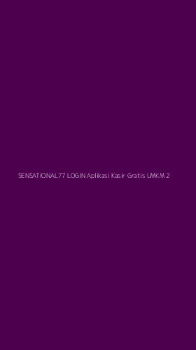 Tampilan Antarmuka Aplikasi Sensational77 Login Aplikasi Kasir Gratis Umkm - 2