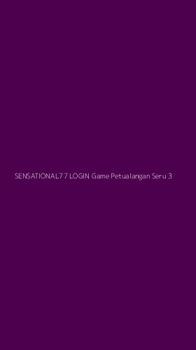 Tampilan Antarmuka Aplikasi Sensational77 Login Game Petualangan Seru - 3