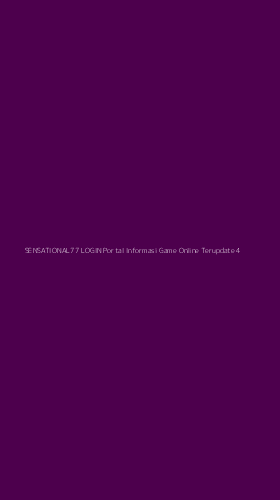 Tampilan Antarmuka Aplikasi Sensational77 Login Portal Informasi Game Online Terupdate - 4
