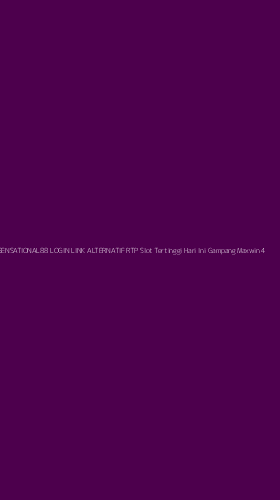 Tampilan Antarmuka Aplikasi Sensational88 Login Link Alternatif Rtp Slot Tertinggi Hari Ini Gampang Maxwin - 4