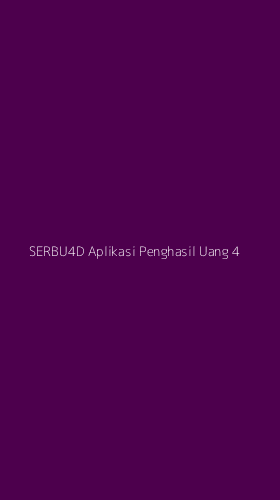 Tampilan Antarmuka Aplikasi Serbu4d Aplikasi Penghasil Uang - 4