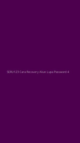 Tampilan Antarmuka Aplikasi Seru123 Cara Recovery Akun Lupa Password - 4
