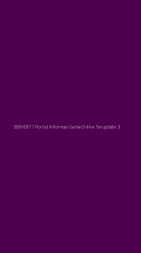 Tampilan Antarmuka Aplikasi Server77 Portal Informasi Game Online Terupdate - 3