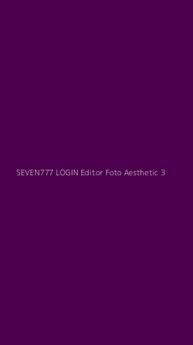 Tampilan Antarmuka Aplikasi Seven777 Login Editor Foto Aesthetic - 3