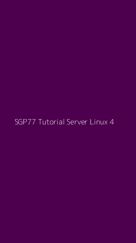 Tampilan Antarmuka Aplikasi Sgp77 Tutorial Server Linux - 4