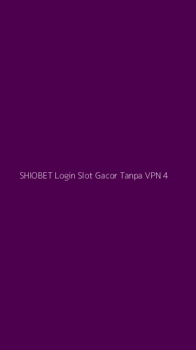 Tampilan Antarmuka Aplikasi Shiobet Login Slot Gacor Tanpa Vpn - 4