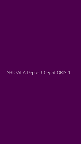Tampilan Antarmuka Aplikasi Shiowla Deposit Cepat Qris - 1