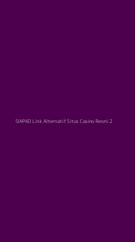 Tampilan Antarmuka Aplikasi Siap4d Link Alternatif Situs Casino Resmi - 2