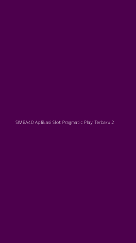 Tampilan Antarmuka Aplikasi Simba4d Aplikasi Slot Pragmatic Play Terbaru - 2