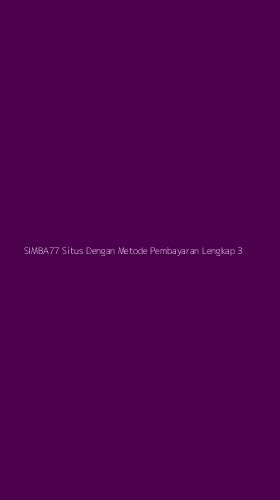 Tampilan Antarmuka Aplikasi Simba77 Situs Dengan Metode Pembayaran Lengkap - 3