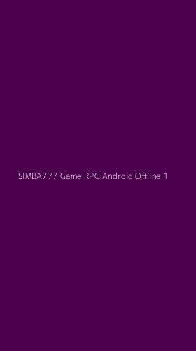 Tampilan Antarmuka Aplikasi Simba777 Game Rpg Android Offline - 1