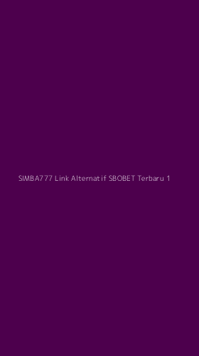 Tampilan Antarmuka Aplikasi Simba777 Link Alternatif Sbobet Terbaru - 1
