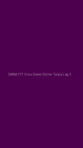Tampilan Antarmuka Aplikasi Simba777 Situs Game Online Tanpa Lag - 3