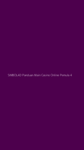 Tampilan Antarmuka Aplikasi Simbol4d Panduan Main Casino Online Pemula - 4