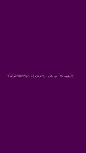 Tampilan Antarmuka Aplikasi Singaporepools Info Slot Gacor Maxwin Malam Ini - 2