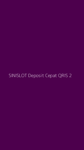Tampilan Antarmuka Aplikasi Sinislot Deposit Cepat Qris - 2