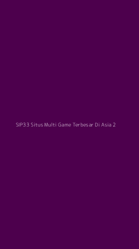 Tampilan Antarmuka Aplikasi Sip33 Situs Multi Game Terbesar Di Asia - 2
