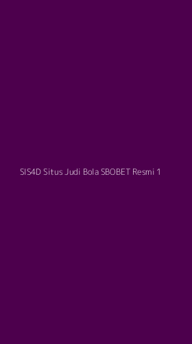 Tampilan Antarmuka Aplikasi Sis4d Situs Judi Bola Sbobet Resmi - 1