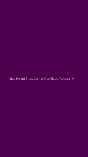 Tampilan Antarmuka Aplikasi Sisusan88 Situs Casino Dice Sicbo Terbesar - 4